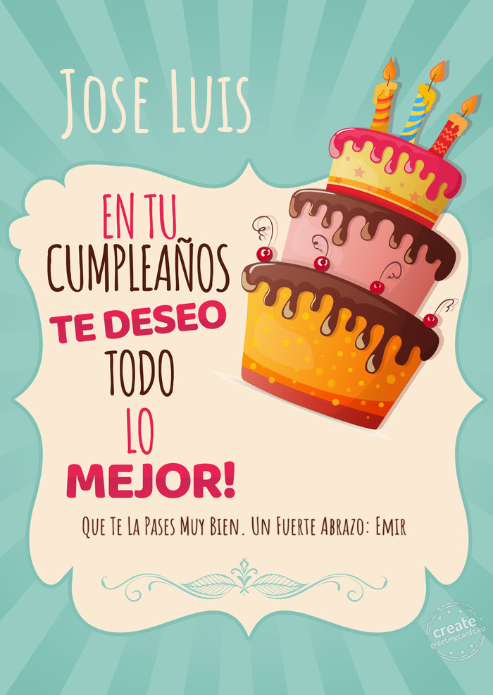 Jose Luis Que Te La Pases Muy Bien. Un Fuerte Abrazo: Emir