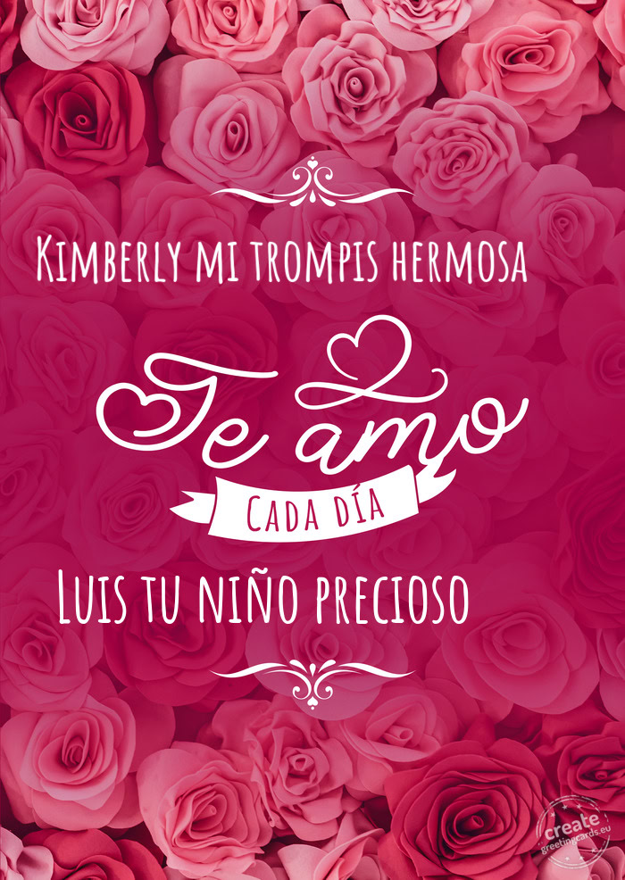 Kimberly mi trompis hermosa ❤️ Luis tu niño precioso ❤️😘