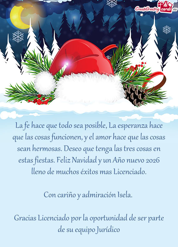La fe hace que todo sea posible, La esperanza hace que las cosas funcionen, y el amor hace que las c
