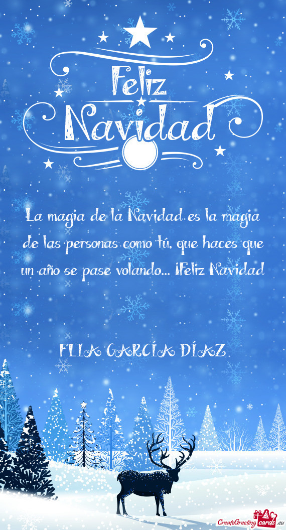 La magia de la Navidad es la magia de las personas como tú, que haces que un año se pase volando