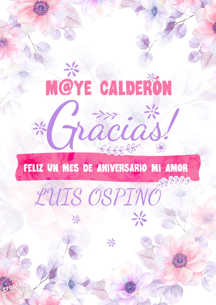 🎊M@YE CALDERÓN FELIZ UN MES DE ANIVERSARIO MI AMOR LUIS OSPINO 💟