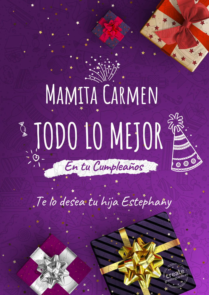 Mamita Carmen Te lo desea tu hija Estephany