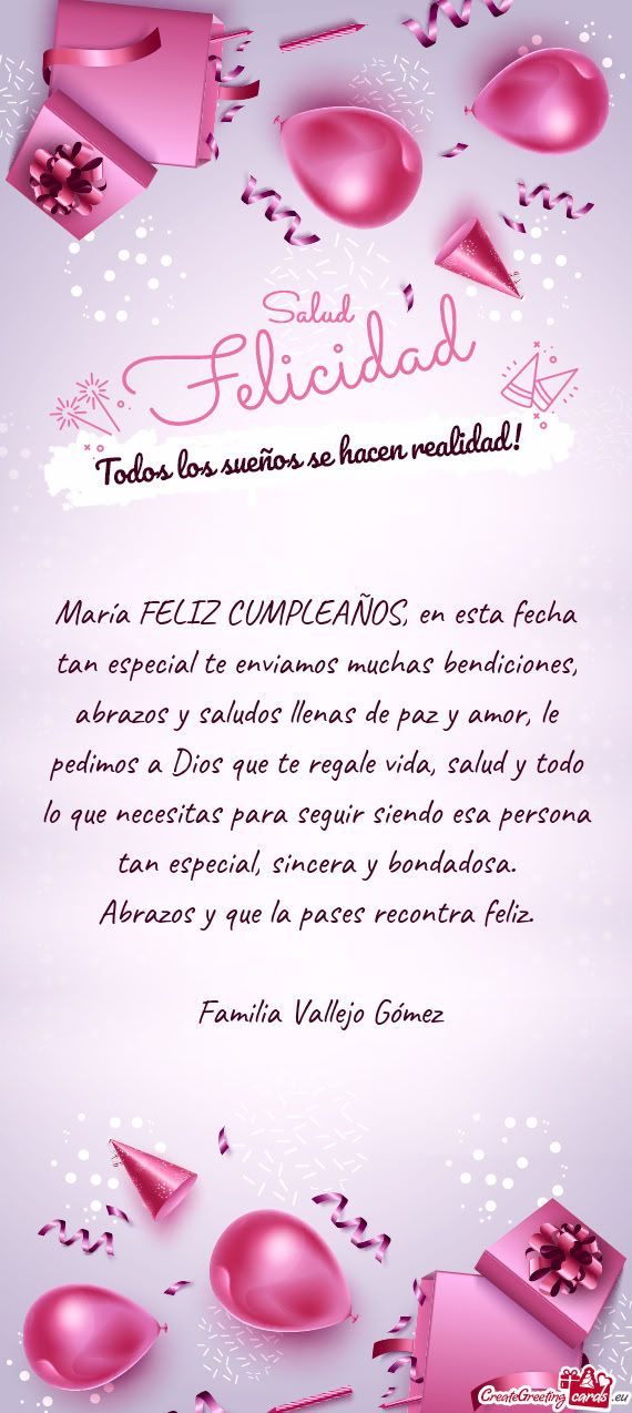 María FELIZ CUMPLEAÑOS, en esta fecha tan especial te enviamos muchas bendiciones, abrazos y salud