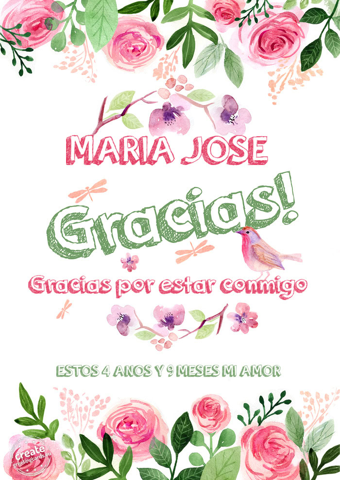 MARIA JOSE Gracias por estar conmigo ESTOS 4 AÑOS Y 9 MESES MI AMOR
