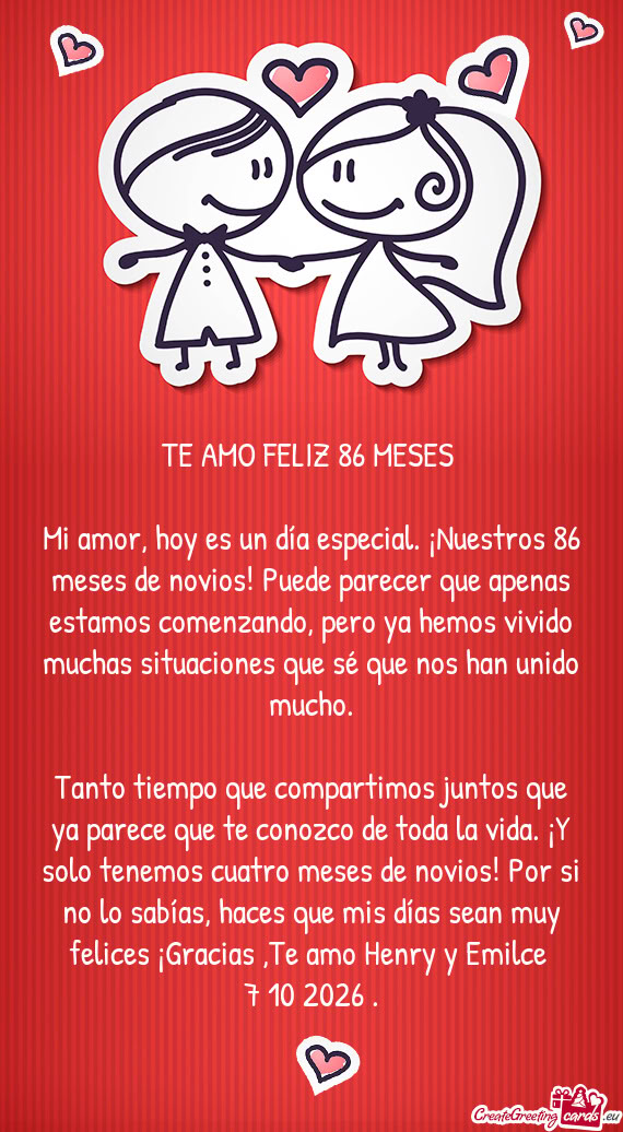 Mi amor, hoy es un día especial. ¡Nuestros 86 meses de novios! Puede parecer que apenas estamos co