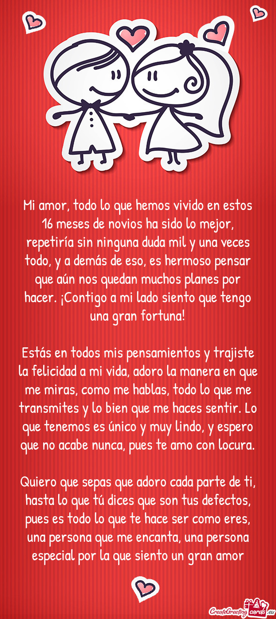 Mi amor, todo lo que hemos vivido en estos 16 meses de novios ha sido lo mejor, repetiría sin ningu