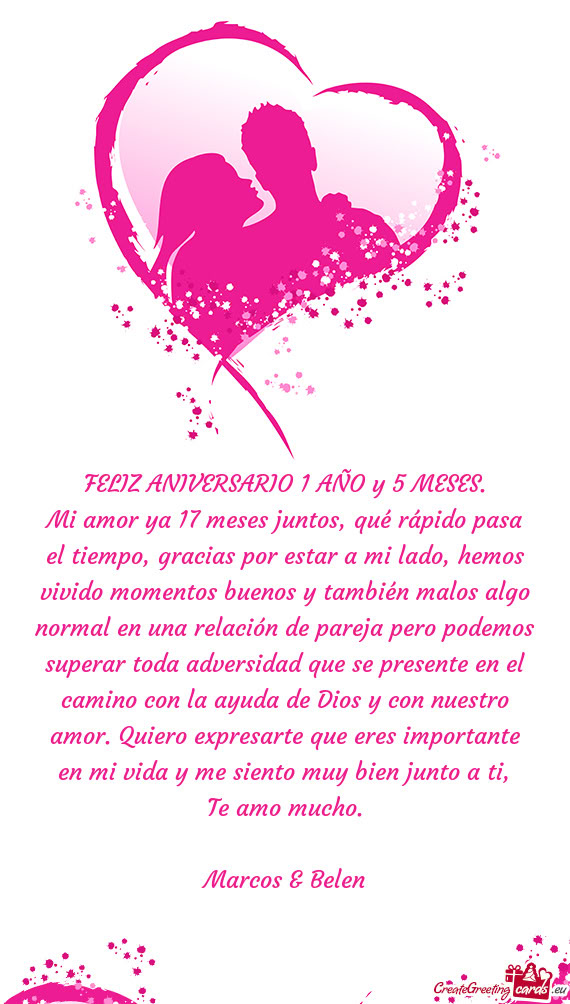 Mi amor ya 17 meses juntos, qué rápido pasa el tiempo, gracias por estar a mi lado, hemos vivido m