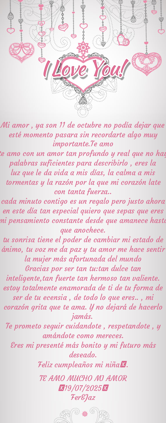 Mi amor , ya son 11 de octubre no podía dejar que esté momento pasara sin recordarte algo muy impo
