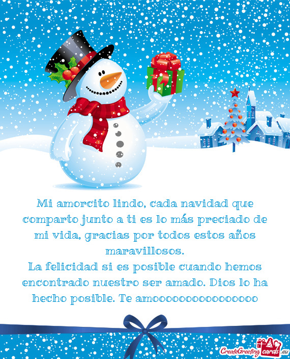 Mi amorcito lindo, cada navidad que comparto junto a ti es lo más preciado de mi vida, gracias por