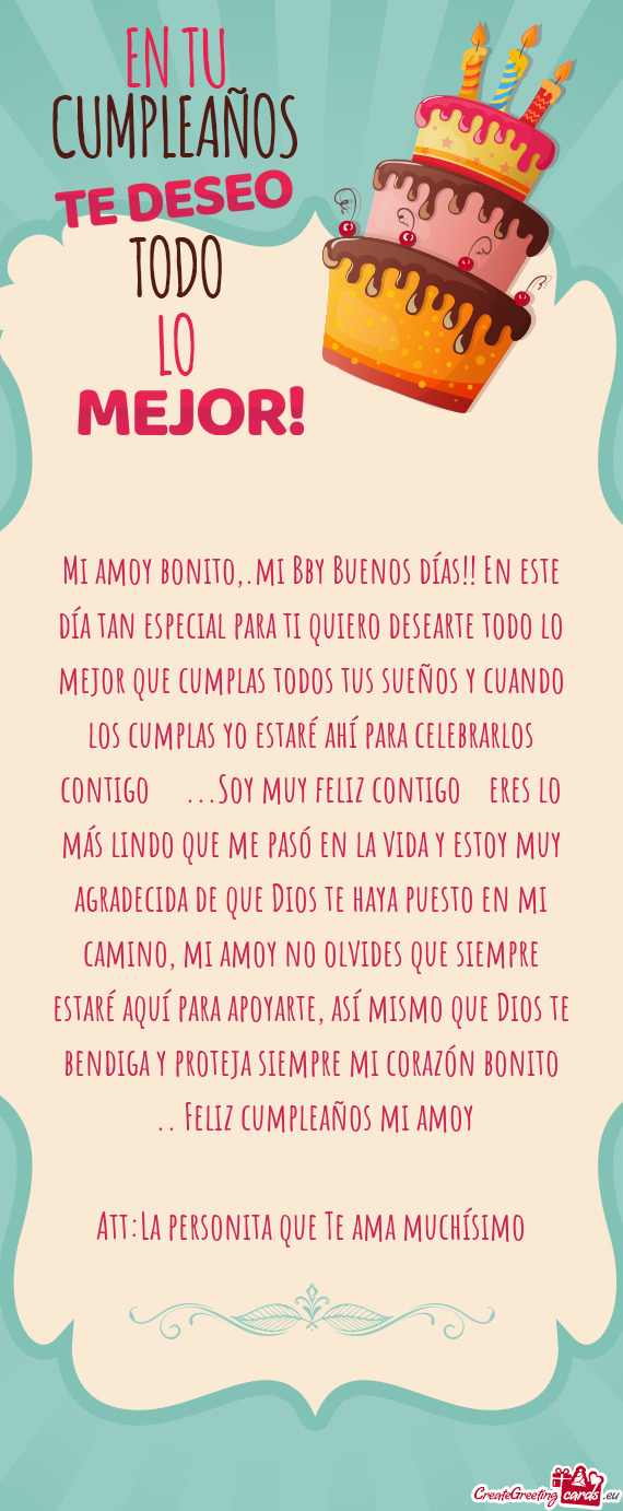 Mi amoy bonito,.mi Bby Buenos días!! En este día tan especial para ti quiero desearte todo lo mejo