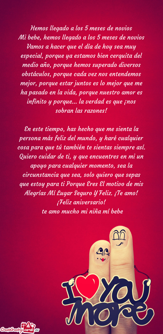 Mi bebe, hemos llegado a los 5 meses de novios Vamos a hacer que el día de hoy sea muy especial, po