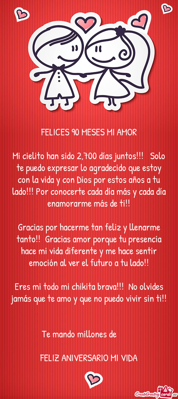 Mi cielito han sido 2,700 días juntos!!! Solo te puedo expresar lo agradecido que estoy con la vi