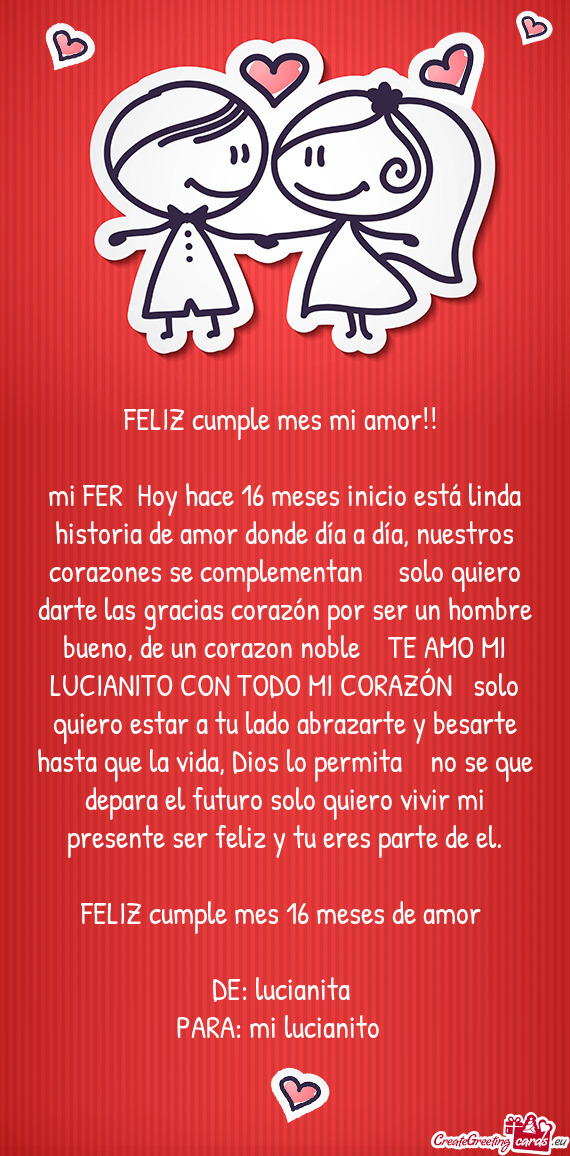 Mi FER Hoy hace 16 meses inicio está linda historia de amor donde día a día, nuestros corazones