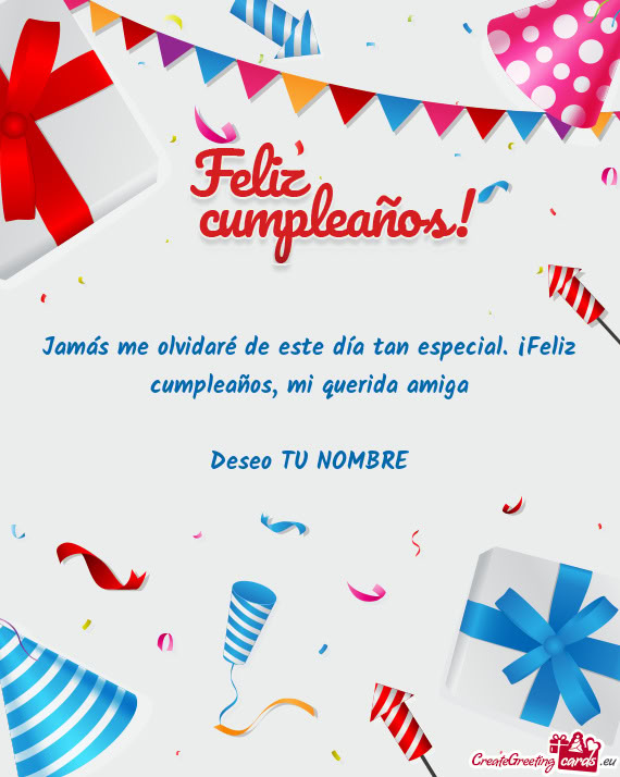 Mi querida amiga Deseo TU NOMBRE