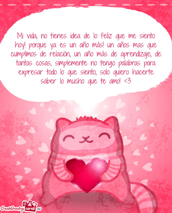 Mi vida, no tienes idea de lo feliz que me siento hoy! porque ya es un año más! un años mas que c