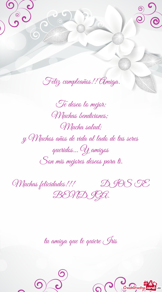 Muchas bendiciones; Mucha salud; y Muchos años de vida al lado de tus seres queridos