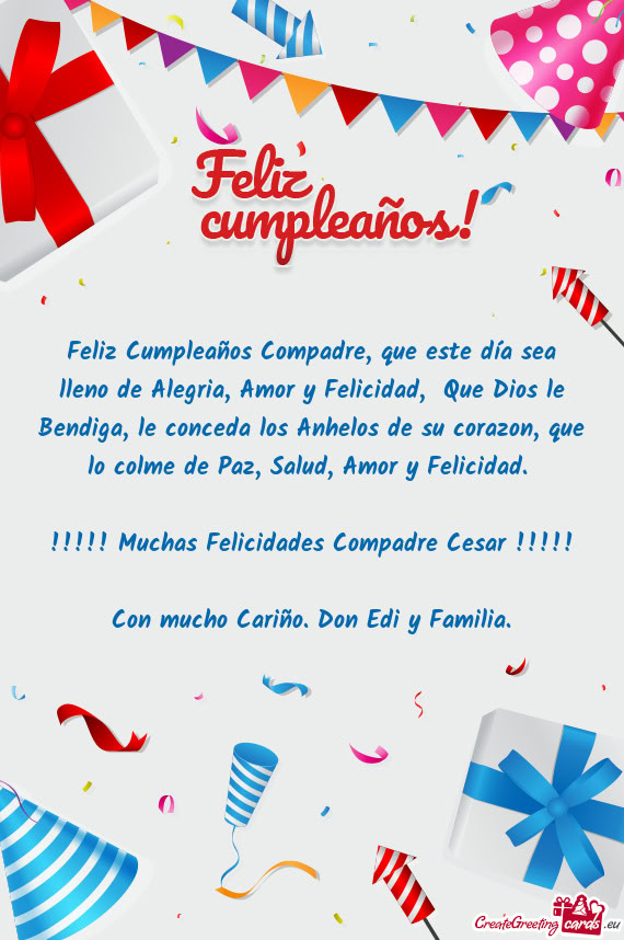 Muchas Felicidades Compadre Cesar