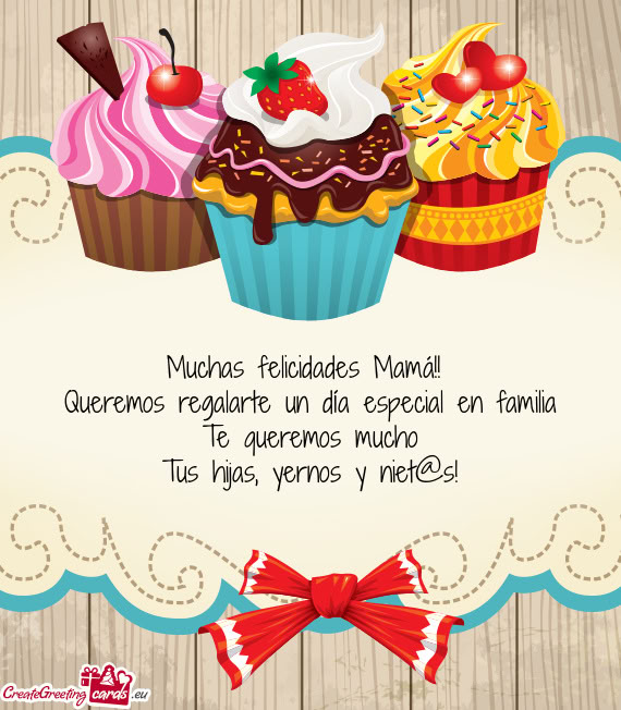 Muchas felicidades Mamá