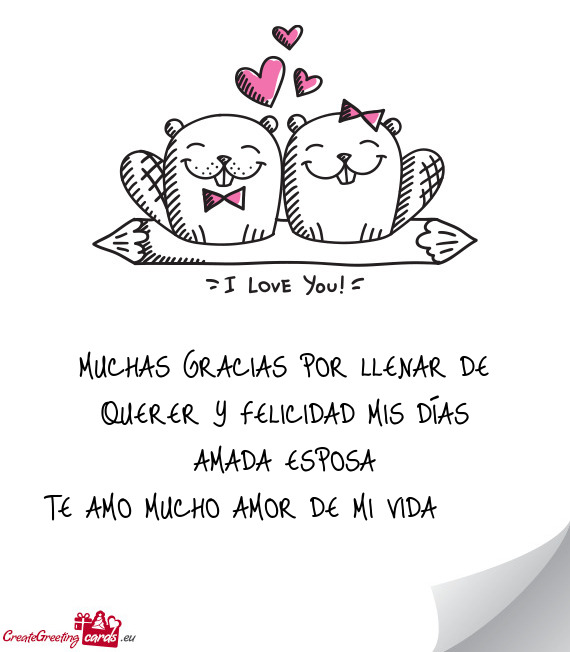 MUCHAS GRACIAS POR LLENAR DE QUERER Y FELICIDAD MIS DÍAS