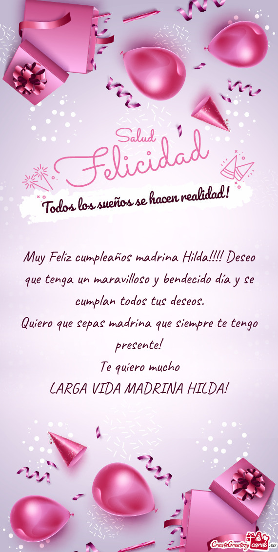 Muy Feliz cumpleaños madrina Hilda!!!! Deseo que tenga un maravilloso y bendecido día y se cumplan