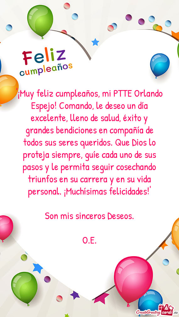 "¡Muy feliz cumpleaños, mi PTTE Orlando Espejo! Comando, le deseo un día excelente, lleno de salu