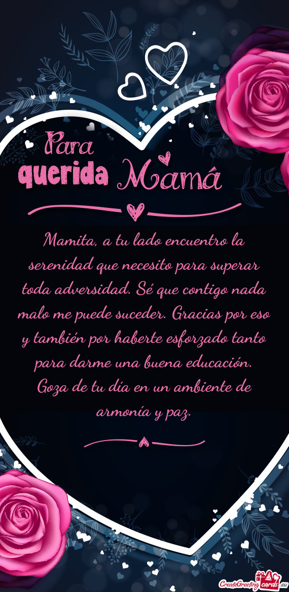 Nada malo me puede suceder. Gracias por eso y también por haberte esforzado tanto para darme una bu