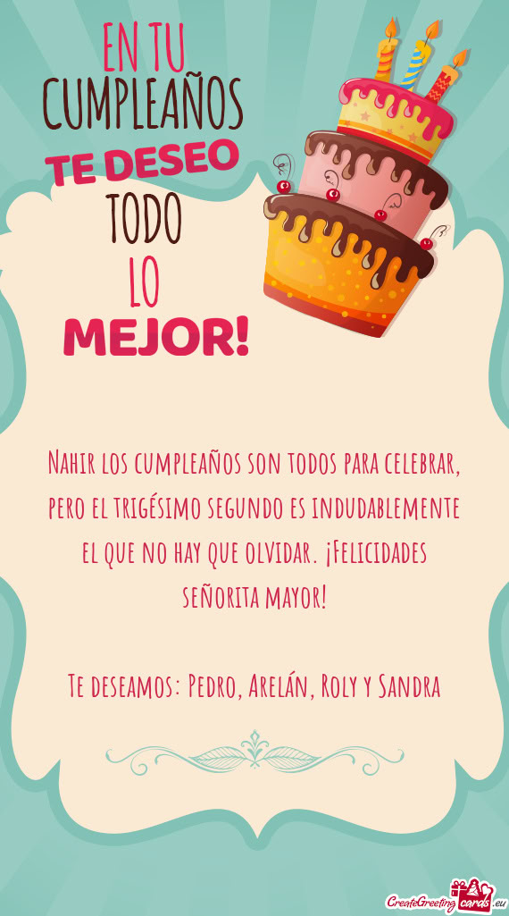 Nahir los cumpleaños son todos para celebrar, pero el trigésimo segundo es indudablemente el que n