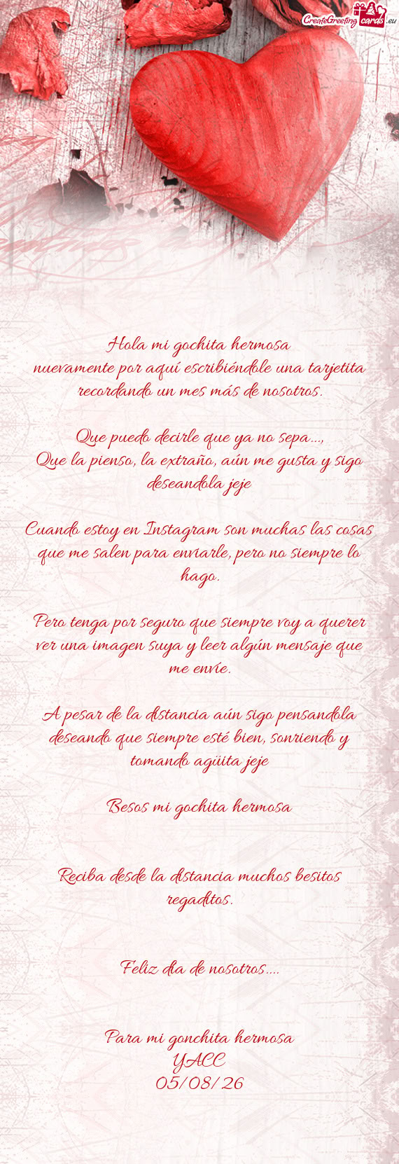 Nuevamente por aquí escribiéndole una tarjetita recordando un mes más de nosotros