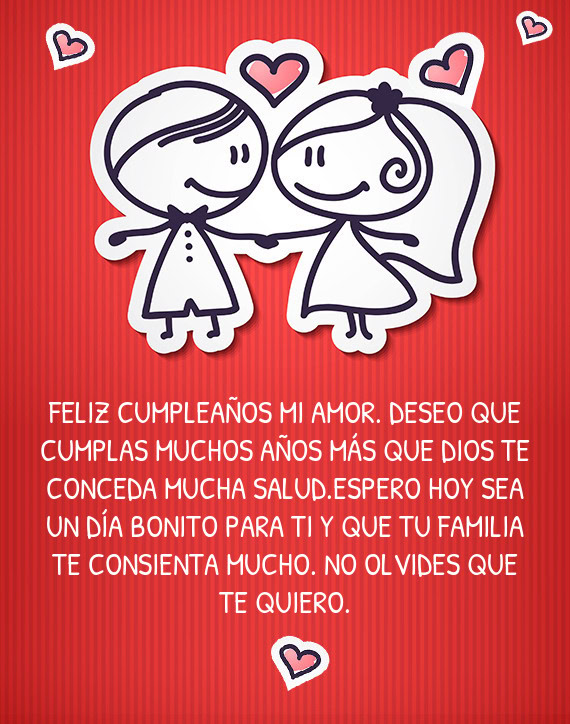 O HOY SEA UN DÍA BONITO PARA TI Y QUE TU FAMILIA TE CONSIENTA MUCHO. NO OLVIDES QUE TE QUIERO