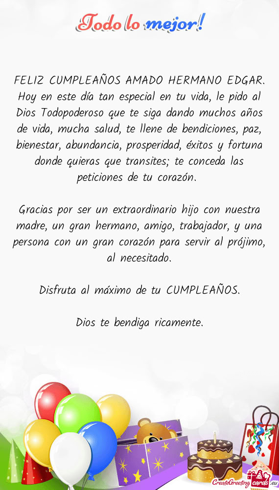 Opoderoso que te siga dando muchos años de vida, mucha salud, te llene de bendiciones, paz, bienest