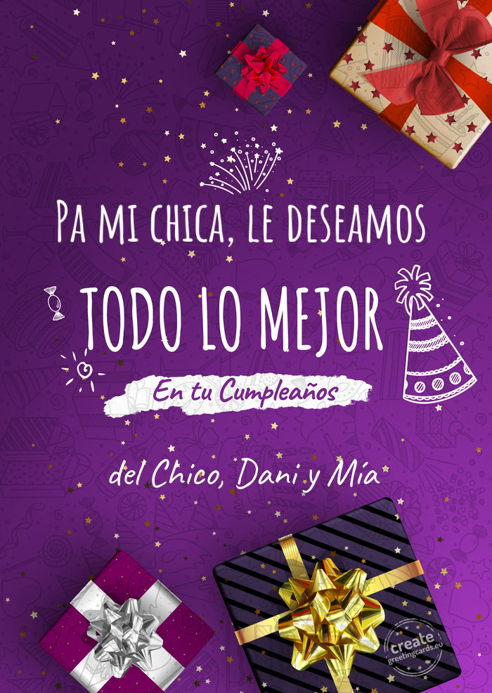 Pa mi chica, le deseamos del Chico, Dani y Mía