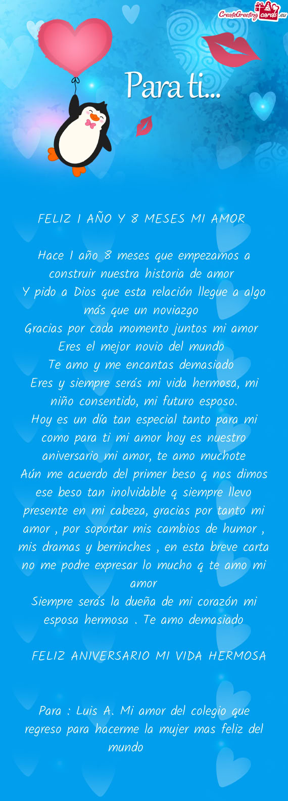 Para : Luis A. Mi amor del colegio que regreso para hacerme la mujer mas feliz del mundo ♥♥♥