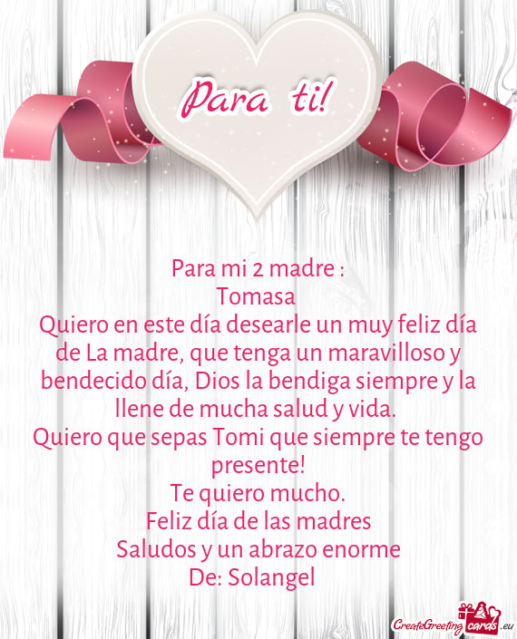 Para mi 2 madre