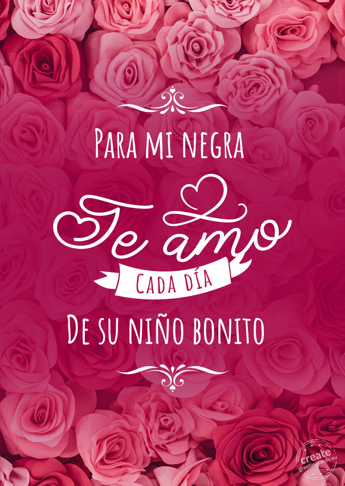 Para mi negra De su niño bonito