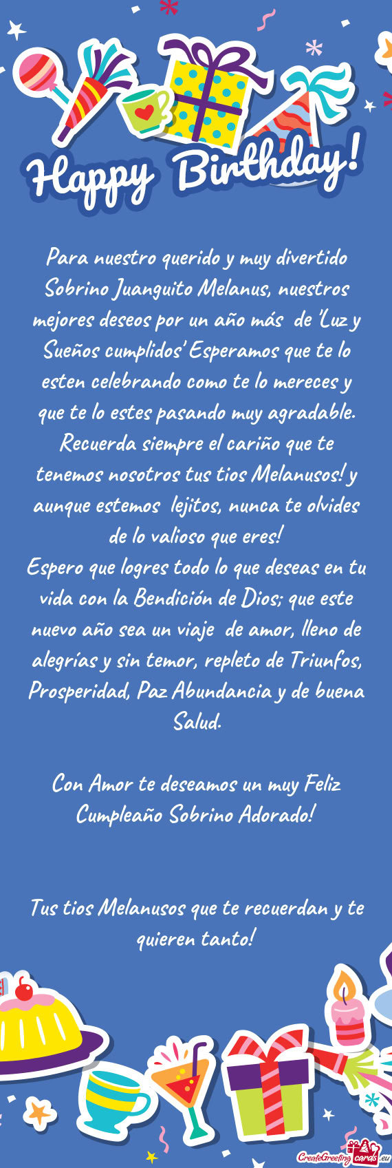 Para nuestro querido y muy divertido Sobrino Juanguito Melanus, nuestros mejores deseos por un año