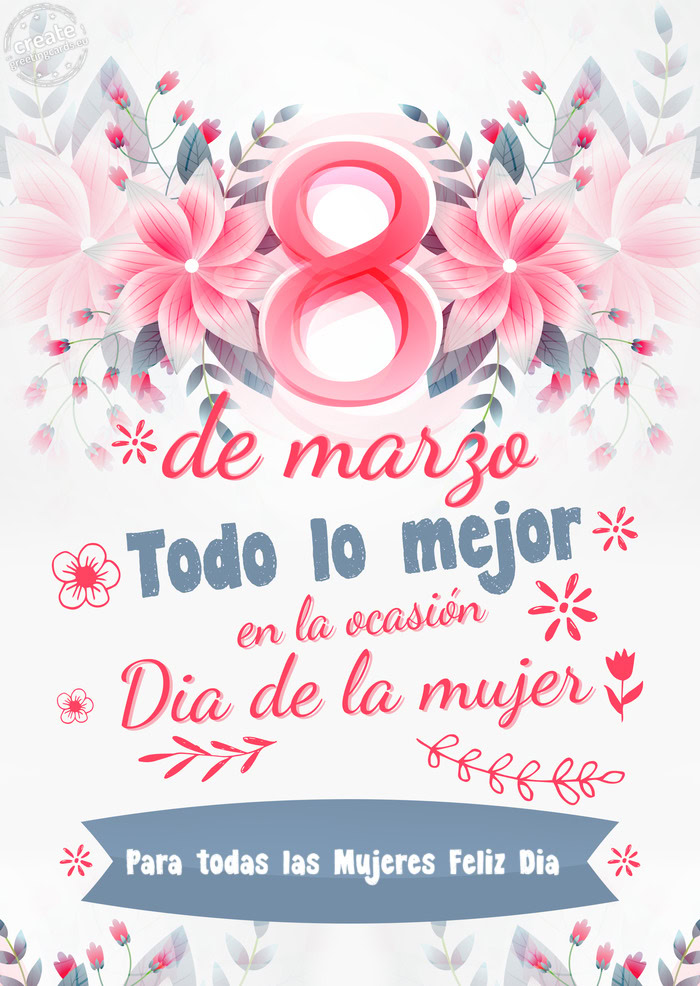 Para todas las Mujeres Feliz Dia