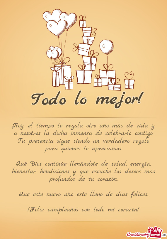 Qué Dios continúe llenándote de salud, energía, bienestar, bendiciones y que escuche los deseos