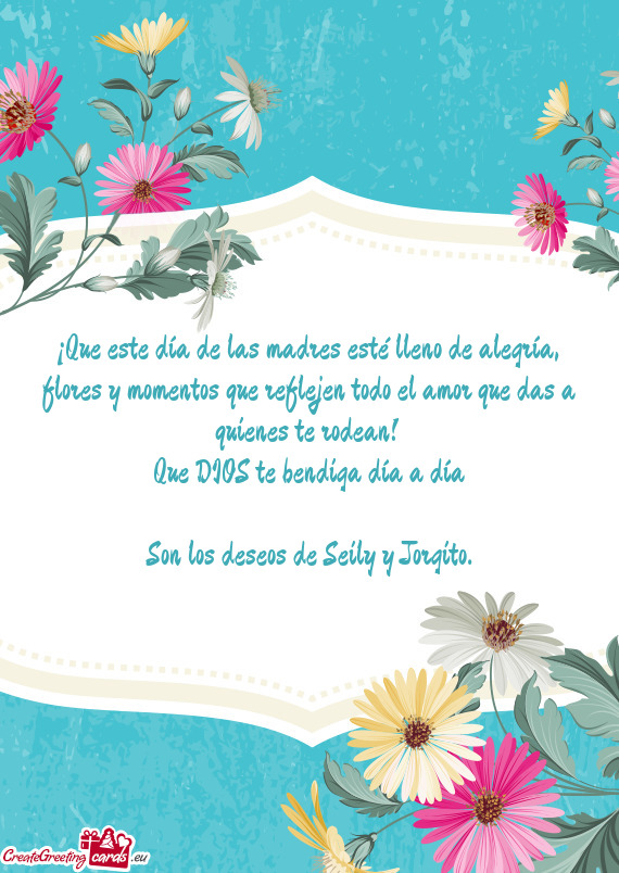 Que DIOS te bendiga día a día
