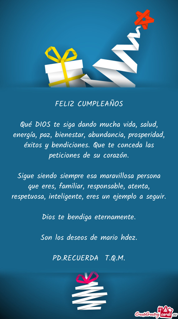 Qué DIOS te siga dando mucha vida, salud, energía, paz, bienestar, abundancia, prosperidad, éxito