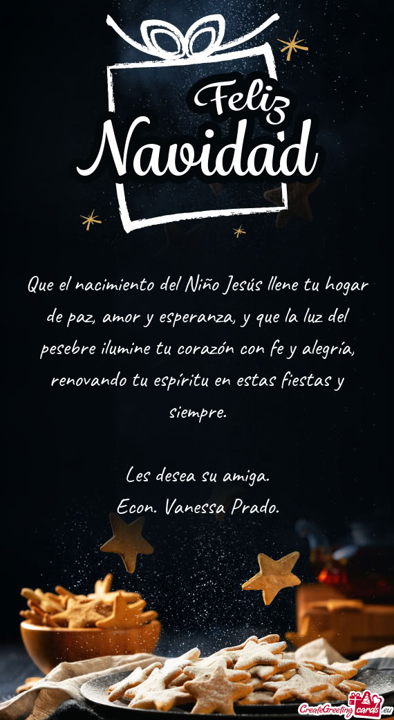 Que el nacimiento del Niño Jesús llene tu hogar de paz, amor y esperanza, y que la luz del pesebre