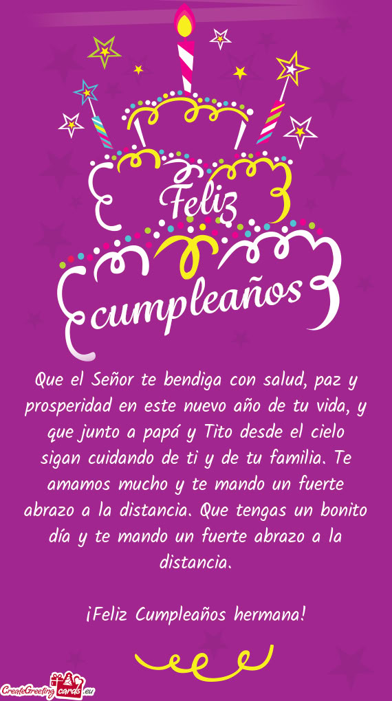 Que el Señor te bendiga con salud, paz y prosperidad en este nuevo año de tu vida, y que junto a p