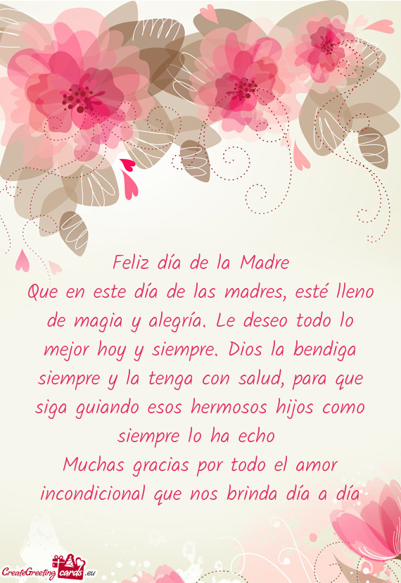 Que en este día de las madres, esté lleno de magia y alegría. Le deseo todo lo mejor hoy y siempr