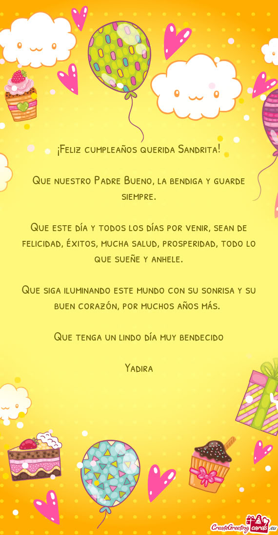 Que este día y todos los días por venir, sean de felicidad, éxitos, mucha salud, prosperidad, tod