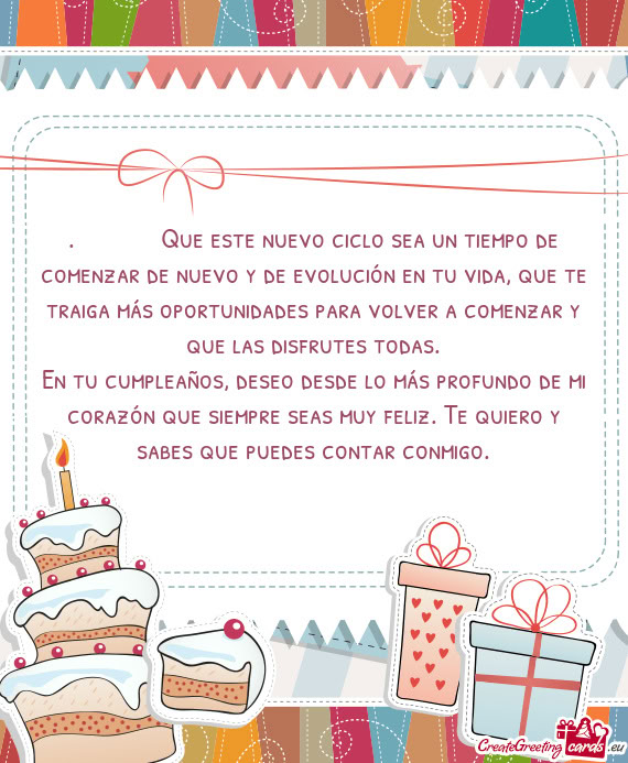 Que este nuevo ciclo sea un tiempo de comenzar de nuevo y de evolución en tu vida, qu