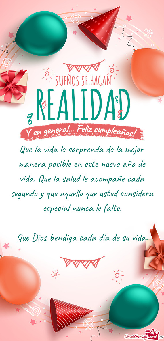 Que la vida le sorprenda de la mejor manera posible en este nuevo año de vida. Que la salud le acom