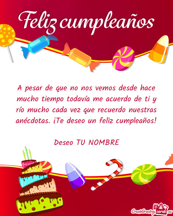 Que recuerdo nuestras anécdotas