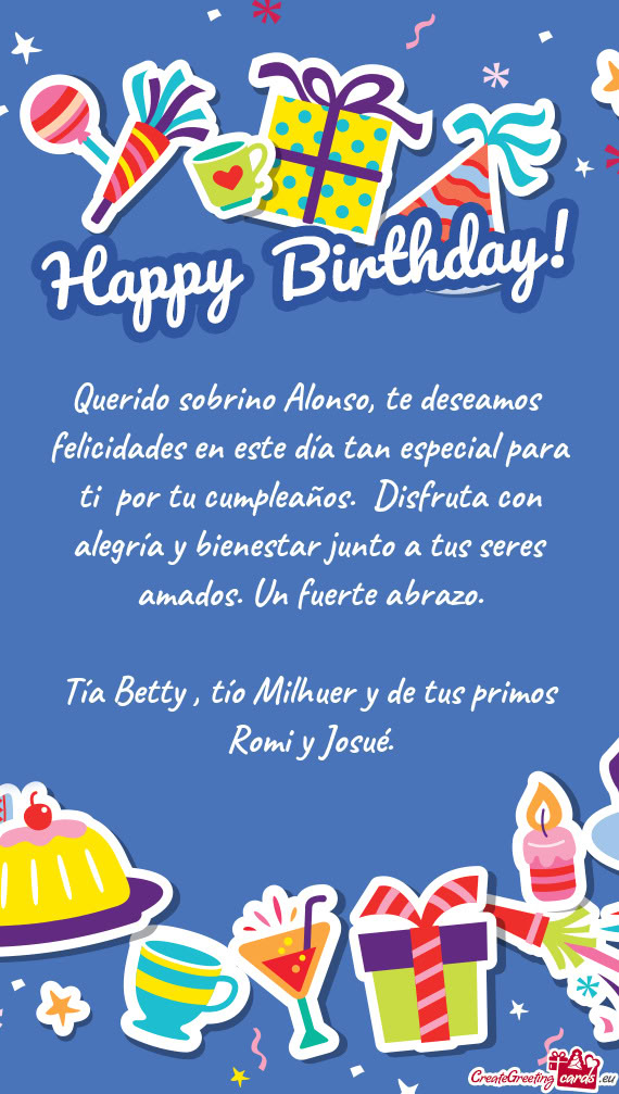 Querido sobrino Alonso, te deseamos felicidades en este día tan especial para ti por tu cumpleañ
