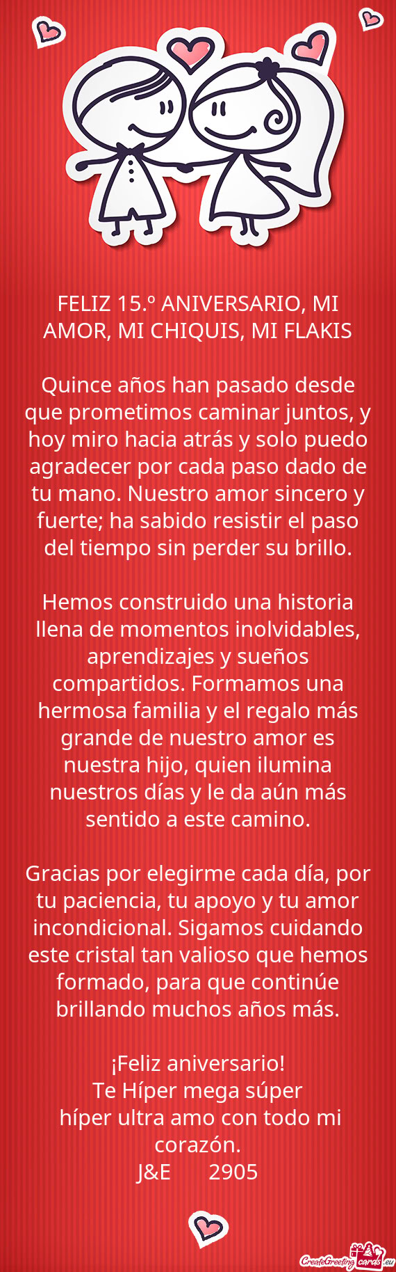 Quince años han pasado desde que prometimos caminar juntos, y hoy miro hacia atrás y solo puedo ag