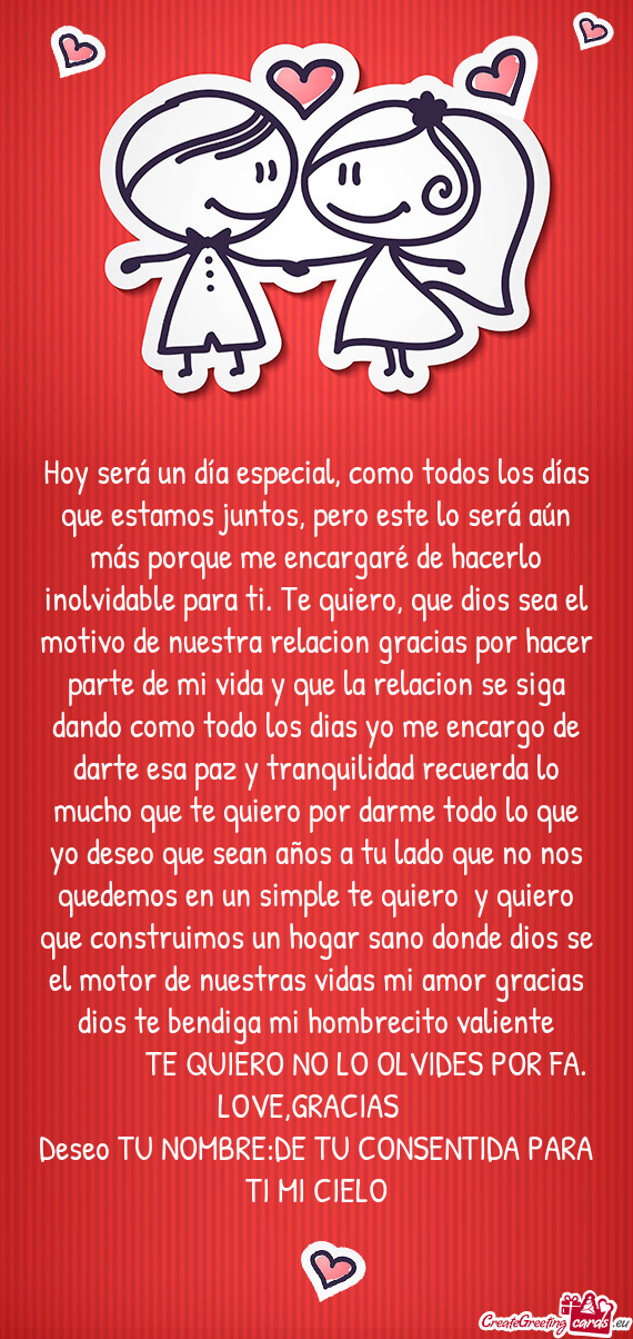 Rque me encargaré de hacerlo inolvidable para ti. Te quiero, que dios sea el motivo de nuestra rela