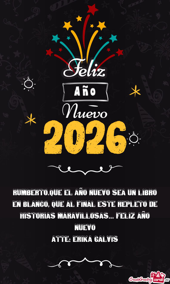 Rumberto.Que el año nuevo sea un libro en blanco, que al final este repleto de historias maravillos